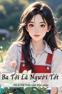 Ba Tôi Là Người Tốt