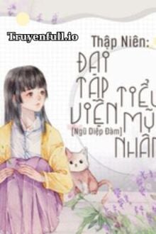 Thập Niên: Đại Tạp Viện Tiểu Mỹ Nhân